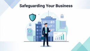 Safeguarding Your Business